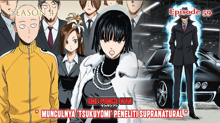 One Punch Man (Season 4) - Episode 59 [Bahasa Indonesia] - " Munculnya Tsukuyomi (Musuh Tatsumaki) "