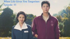 When Life Give You Tangerines Episode 01