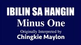 Ibilin Sa Hangin (MINUS ONE) by Chingkie Maylon (OBM)