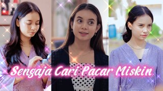 Cewek Ini Sengaja Cari Pacar Miskin, Tapi Ternyata... Sengaja Cari Pacar Miskin (Episode 1-4 Full)