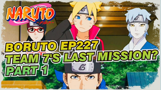 [Boruto: Naruto Next Generations]EP227 Team 7's Last Mission? Part 1_A