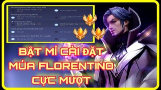 Hướng Dẫn "CÀI ĐẶT" Múa Florentino "MƯỢT" & Không Bị Khựng || Setting Florentino