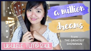 A Million Dreams from The Greatest Showman UKULELE TUTORIAL