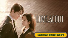 Love Scout Eng Sub Ep 5