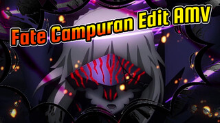 Fate Campuran Edit AMV