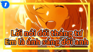 Lời nói dối tháng tư|[Lemon]Đến ngày hôm nay thì em vẫn là ánh sáng đời anh_1