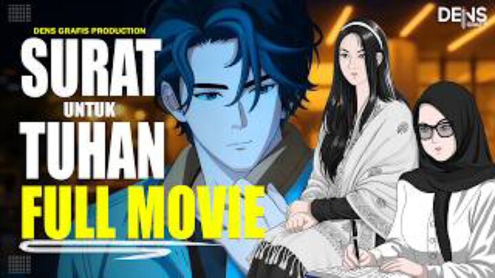 SURAT UNTUK TUHAN FULL MOVIE - Animasi Ganbas Series @DensGrafis