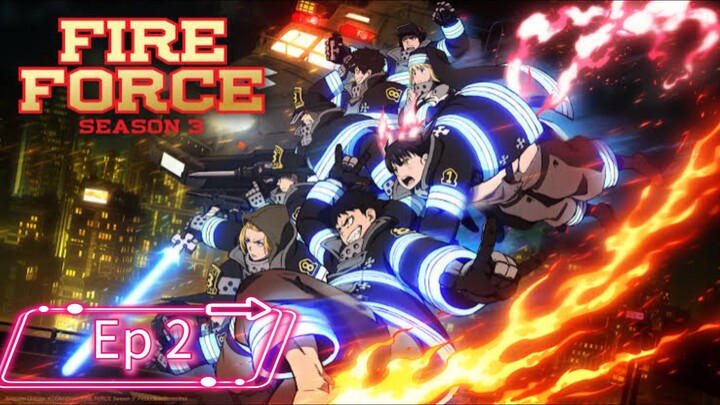 Fire Force s3 ep 2