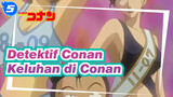 Detektif Conan | Tonton dan Tertawalah! Keluhan di Conan_5