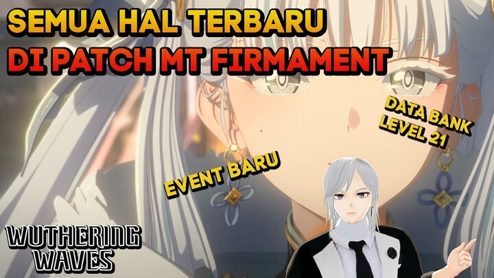 LIST SEMUA HAL BARU DI PATCH MT FIRMAMENT DAN JINHSI WUTHERING WAVES