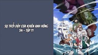 Sự Trỗi Dậy Của Khiên Anh Hùng S4 - Tập 11 [Việt sub]