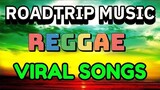 ROADTRIP CLASSIC OPM SONGS (REGGAE LOVESONG REMIX) VIRAL MUSIC