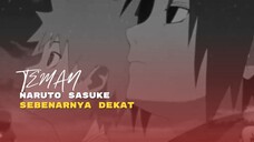 (AMV) TEMAN - NARUTO SASUKE SEBENARNYA DEKAT