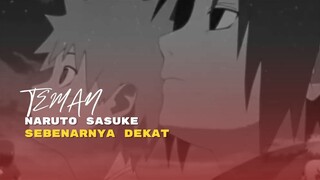 (AMV) TEMAN - NARUTO SASUKE SEBENARNYA DEKAT