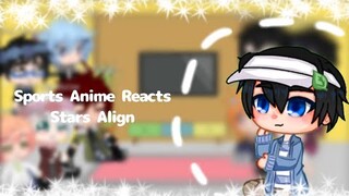Sports Anime Reacts 5/6• Stars Align• Credits in the DES.