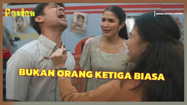 Review SOSOK KETIGA: LINTRIK — SAAT CINTA JADI KUTUKAN, DAN RUMAH JADI NERAKA