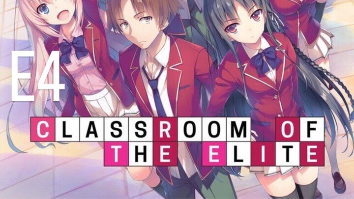 CLASSROOM OF THE ELITE EPS 4 INDO SUB