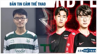 BẢN TIN ESPORTS | RIOT “BUFF” T1, TUYỂN THỦ VN ĐI VÀO LỊCH SỬ LCK CL, T1 PHỦ NHẬN THUA VÌ CẤM CHỌN