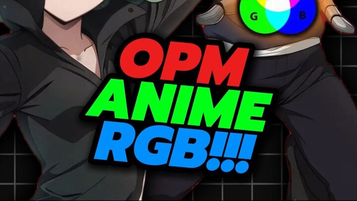 OPM ANIME RGB