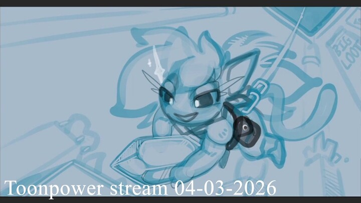 Toonpower stream 04-03-2026 X4 C