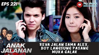 REVA JALAN SAMA ALEX, BOY LANGSUNG PASANG MUKA GALAK - ANAK JALANAN 221