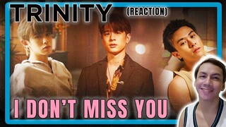 TRINITY - I DON'T MISS YOU | OFFICIAL MUSIC VIDEO | REACTION