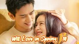 Will Love in Spring Eps 10  Sub Indo