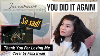FELIX IRWAN - Thank You For Loving Me (COVER) I FILIPINA REACTION
