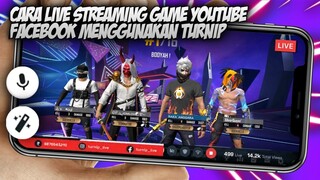 CARA LIVE STREAMING GAME DI YOUTUBE/FACEBOOK MENGGUNAKAN TURNIP | APK LIVE STREAMING TERBAIK