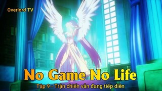 No game No life Tập 9 - Trận chiến vẫn đang tiếp diễn