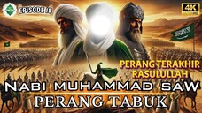 Epd 18 Kisah Nabi Muhammad SAW Perang Tabuk Lengkap