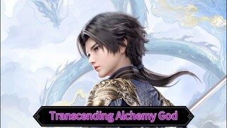 Akhirnya Donghua Yang Di Tungguin Rilis Juga ( Transcending Alchemy God )🤩🔥