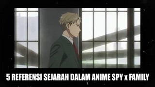 5 SEJARAH NYATA DI DALAM ANIME SPY X FAMILY  part 1!!!