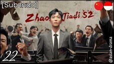 Zhao Jia Di Season 2 (2025) – Eps. 22 [Sub Indo]