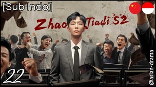 Zhao Jia Di Season 2 (2025) – Eps. 22 [Sub Indo]