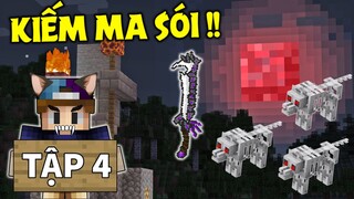 MINECRAFT SINH TỒN VÙNG ĐẤT MA SÓI | TẬP 4 | CHẾ TẠO KIẾM MA SÓI VÀ TRIỆU HỒI PET MA SÓI !!