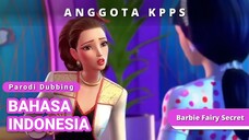 JADI ANGGOTA KPPS!•PARODI DUBBING•BARBIE FAIRY SECRET•|