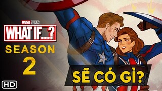 WHAT IF Mùa 2 SẼ CÓ GÌ? | Dự Đoán Những Tình Huống Có Thể Xảy Ra Trong What If...? Season 2