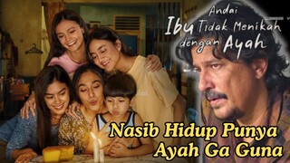 Andai Ibu Tidak Menikah dengan Ayah (2025)
