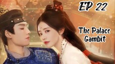 [ENG] EP 22 The Palace Gambit