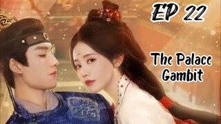 [ENG] EP 22 The Palace Gambit