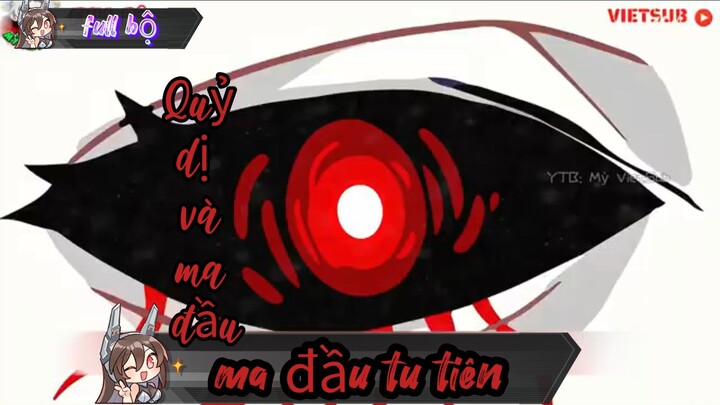 Quỷ khóc / full bộ // Quỷ dị và ma đầu .[/] Thiên môn sub
