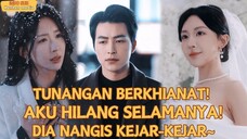 Tunangan Khianat, Aku Menghilang Tanpa Jejak… Sekarang Dia Nangis Kejar Aku Terus!