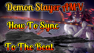 笞｡ How To Sync To The Beat? 笞｡| Demon Slayer AMV