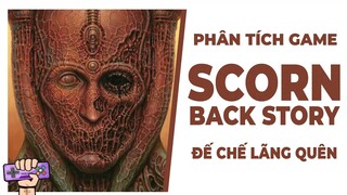 Phân Tích Game: SCORN - Dòng Chảy Tiến Hoá