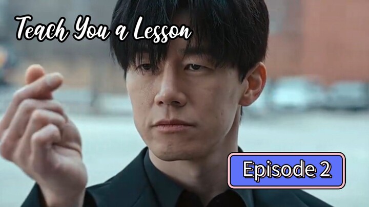 Teach You a Lesson Episode 2 Review