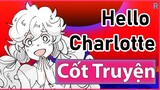 (Cốt Truyện Game) Hello Charlotte: Hậu Cái Chết!