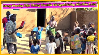 Quang Dũng || Mang Phương Tiện Thông Tin Đến Với Người Đứng Đầu Bản Làng ?