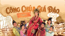 Phim Công Chúa Giá Đáo - Tập 5 ( Lồng Tiếng )