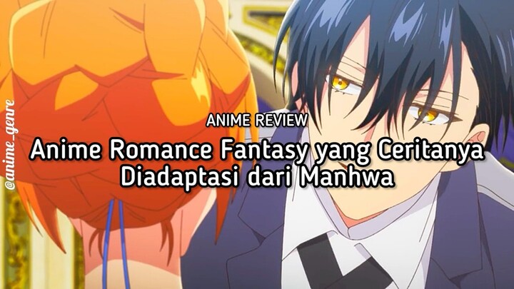 Diadaptasi dari Manhwa?! Ini dia Rekomendasi Anime Romance Fantasy yang Wajib Kamu Tonton!